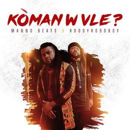 Manno Beats - Kòmanw vle (feat. Roody Roodboy).jpg